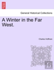 A Winter In The Far West.