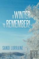 A Winter To Remember!