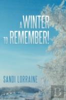 A Winter To Remember!