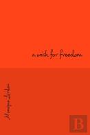A Wish For Freedom