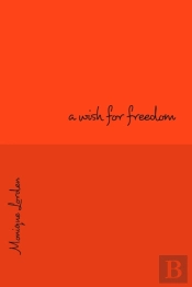 A Wish For Freedom