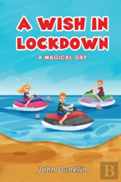 A Wish In Lockdown