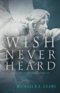 A Wish Never Heard (A Pact With Demons, Story #12)