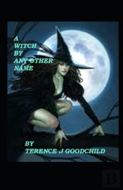 A Witch By Any Other Name