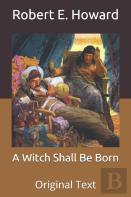 A Witch Shall Be Born
