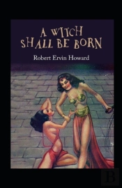A Witch Shall Be Born Illustrated