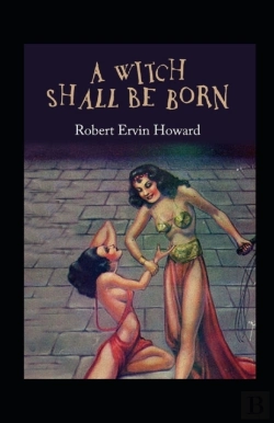 Bertrand.pt - A Witch Shall Be Born Illustrated