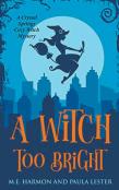 A Witch Too Bright