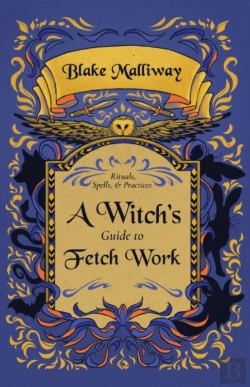Bertrand.pt - A Witch'S Guide To Fetch Work