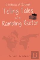 A Witness Of Struggle: Telling Tales Of A Rambling Rector