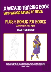 A Wizard Tracing Book (With Wizard Images To Trace)