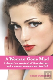 A Woman Gone Mad