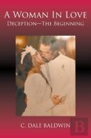 A Woman In Love - Deception-The Beginning