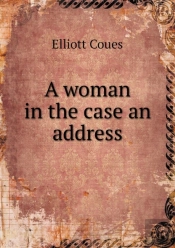 A Woman In The Case An Address