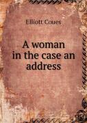 A Woman In The Case An Address