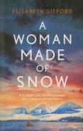 A Woman Made Of Snow