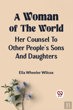 Bertrand.pt - A Woman Of The Worldher Counsel To Other People'S Sons And Daughters (Edition2023)