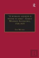 'A Womans Answer Is Neuer To Seke': Early Modern Jestbooks, 1526â€“1635