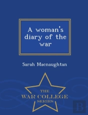 A Woman'S Diary Of The War - War College Series