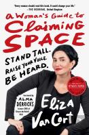 A Woman'S Guide To Claiming Space