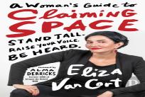 A Woman'S Guide To Claiming Space