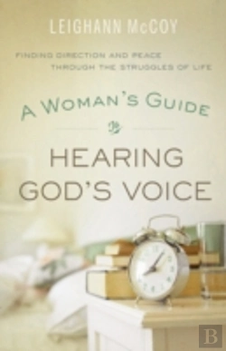 Bertrand.pt - A Woman`S Guide To Hearing God`S Voice Â€“ Finding Direction And Peace Through The Struggles Of Life