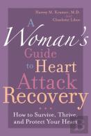 A Woman'S Guide To Heart Attack Recovery