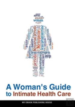 Bertrand.pt - A Woman'S Guide To Intimate Health Care