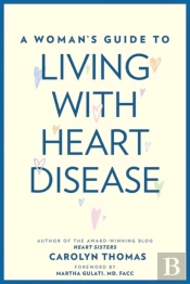 A Woman'S Guide To Living With Heart Disease
