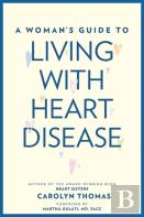 A Woman'S Guide To Living With Heart Disease