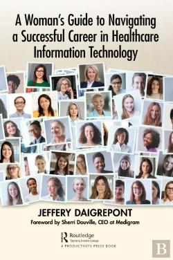 Bertrand.pt - A Woman'S Guide To Navigating A Successful Career In Healthcare Information Technology