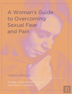 Bertrand.pt - A Woman'S Guide To Overcoming Sexual Fear And Pain
