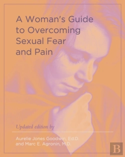 Bertrand.pt - A Woman'S Guide To Overcoming Sexual Fear And Pain