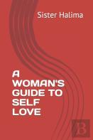 A Woman'S Guide To Self Love