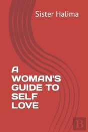 A Woman'S Guide To Self Love