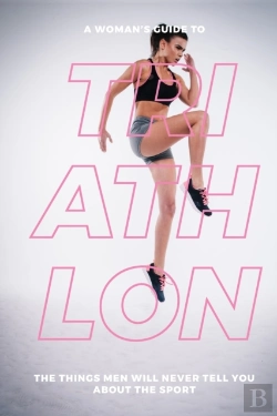 Bertrand.pt - A Woman'S Guide To Triathlon