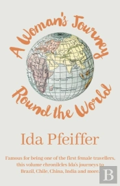 A Woman'S Journey Round The World
