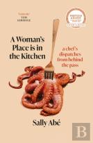 A Woman'S Place Is In The Kitchen