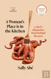 A Woman'S Place Is In The Kitchen