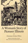 A Woman'S Story Of Pioneer Illinois