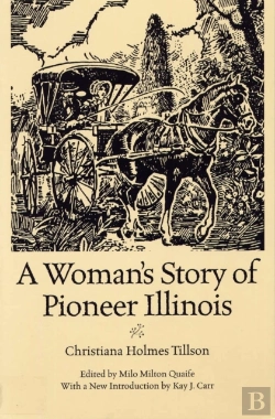 Bertrand.pt - A Woman'S Story Of Pioneer Illinois