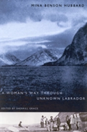 A Woman'S Way Through Unknown Labrador
