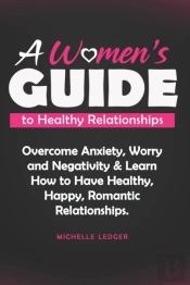 A Womens Guide To Healthy Relationships