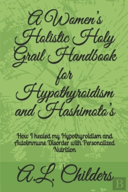 Bertrand.pt - A Women'S Holistic Holy Grail Handbook For Hypothyroidism And Hashimoto'S
