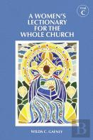 A Women'S Lectionary For The Whole Church Year C