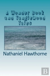 A Wonder Book And Tanglewood Tales