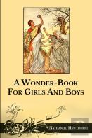 A Wonder-Book For Girls And Boys