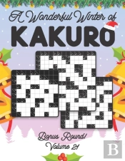 A Wonderful Winter Of Kakuro Bonus Round Volume 21