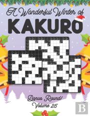 A Wonderful Winter Of Kakuro Bonus Round Volume 25