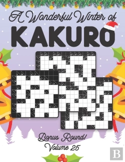 Bertrand.pt - A Wonderful Winter Of Kakuro Bonus Round Volume 25